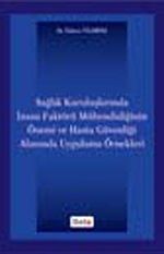 Sağlık Kuruluşlarında İnsan Faktörü Mühendisliğinin Önemi ve Hasta Güvenliği Alanında Uygulama Örnekleri