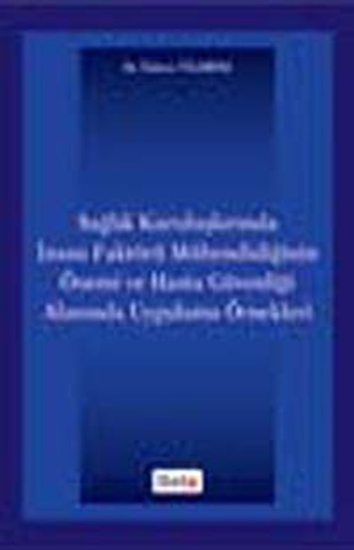 Sağlık Kuruluşlarında İnsan Faktörü Mühendisliğinin Önemi ve Hasta Güvenliği Alanında Uygulama Örnekleri