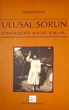 Ulusal Sorun & Sömürgeçilik ve Kürt Sorunu