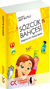 Sözcük Bahçesi & İlköğretim İçin Türkçe Sözlük