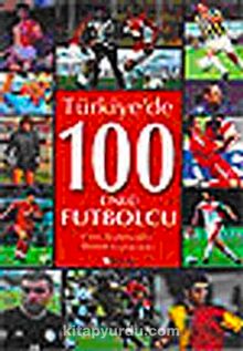 Türkiye'de 100 Ünlü Futbolcu