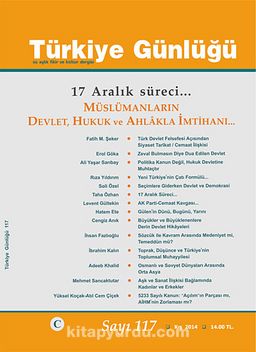 Türkiye Günlüğü Üç Aylık Fikir ve Kültür Dergisi Sayı:117 Kış 2014