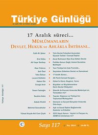 Türkiye Günlüğü Üç Aylık Fikir ve Kültür Dergisi Sayı:117 Kış 2014