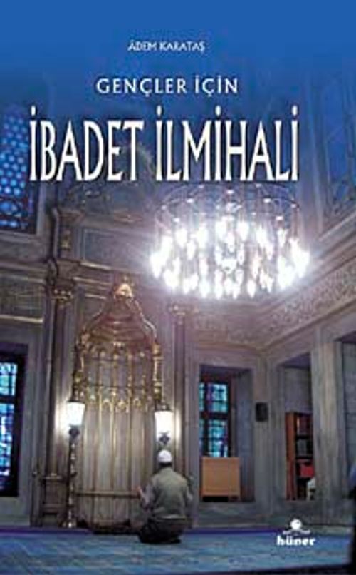 Gençler İçin İbadet İlmihali