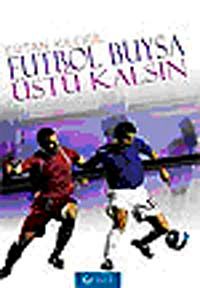 Futbol Buysa Üstü Kalsın
