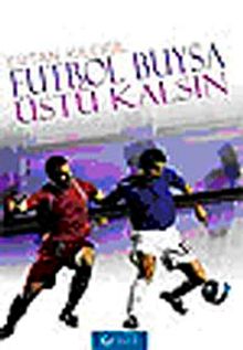 Futbol Buysa Üstü Kalsın