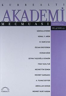 Kubbealtı Akademi Mecmuası Temmuz 2014 Yıl:43 Sayı: 171