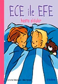 Ece ile Efe Hasta Oldular