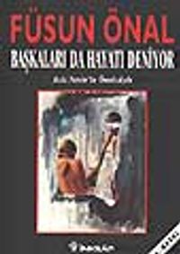 Başkaları da Hayatı Deniyor