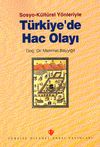 Sosyo-K&uuml;lt&uuml;rel Y&ouml;nleriyle T&uuml;rkiye'de Hac Olayı