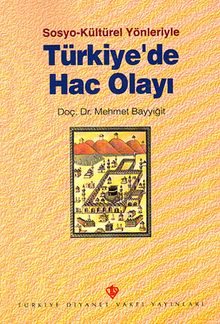 Sosyo-Kültürel Yönleriyle Türkiye'de Hac Olayı