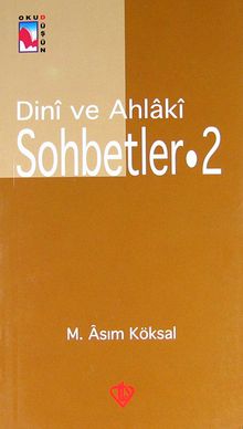 Dini ve Ahlaki Sohbetler - 2