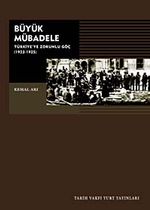 Büyük Mübadele / Türkiye'de Zorunlu Göç 1923-1925