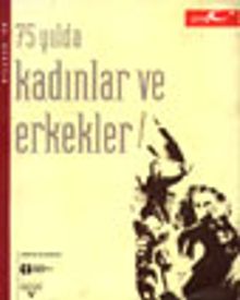 75 Yılda Kadınlar ve Erkekler