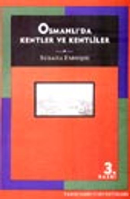 Osmanlı' da Kentler ve Kentliler