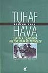Tuhaf Hava: Sınırlar &Ccedil;ağında K&uuml;lt&uuml;r Bilim Ve Teknoloji