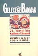 Geleceğe Bakmak - 21. Yüzyıl İçin Katılımcı Ekonomi