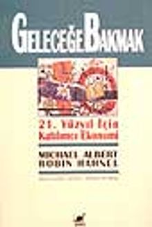 Geleceğe Bakmak - 21. Yüzyıl İçin Katılımcı Ekonomi