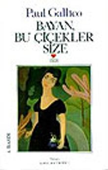 Bayan Bu Çiçekler Size