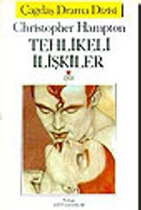 Tehlikeli İlişkiler / Christopher Hampton