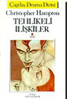Tehlikeli İlişkiler / Christopher Hampton