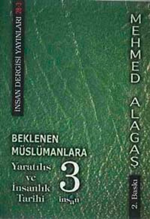Beklenen Müslümanlara-3 & Yaratılış ve İnsanlık Tarihi
