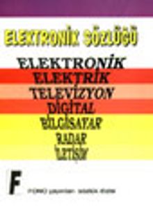 Elektronik Sözlüğü Elektronik Elektrik Televizyon Digital Bilgisayar Radar İletişim