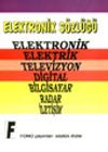 Elektronik S&ouml;zl&uuml;ğ&uuml; Elektronik Elektrik Televizyon Digital Bilgisayar Radar İletişim
