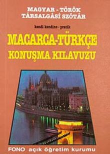 Pratik Macarca-Türkçe Konuşma Kılavuzu