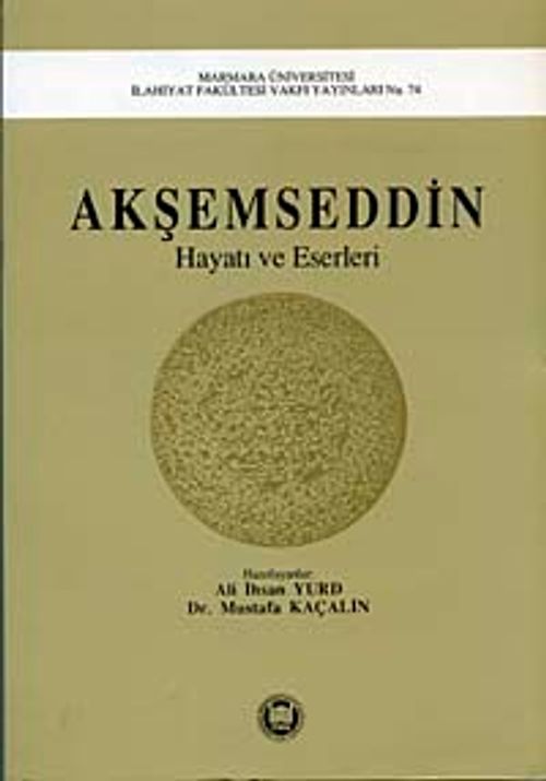 Akşemseddin Hayatı Ve Eserleri