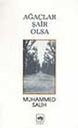 Ağaçlar Şair Olsa