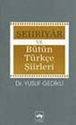 Şehriyar ve Bütün Türkçe Şiirleri