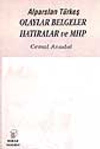 Alparslan Türkeş Olaylar Belgeler Hatıralar ve MHP