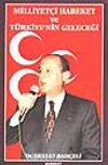 Milliyetçi Hareket ve Türkiye'nin Geleceği