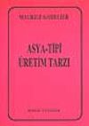Asya-Tipi &Uuml;retim Tarzı