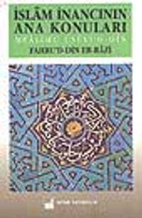 İslam İnancının Ana Konuları