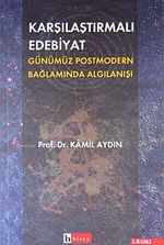 Karşılaştırmalı Edebiyat -Günümüz Post Modern Bağlamda Algılanışı-