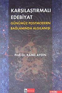 Karşılaştırmalı Edebiyat -Günümüz Post Modern Bağlamda Algılanışı-