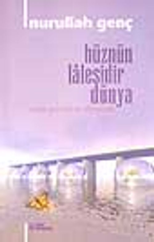 Hüznün Lalesidir Dünya (Albümdeki Şiirler)