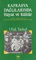 Kafkasya Dağlarında Hayat Ve Kültür