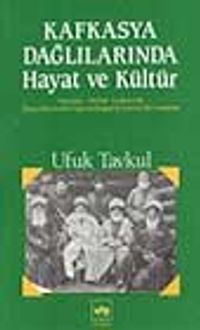 Kafkasya Dağlarında Hayat Ve Kültür