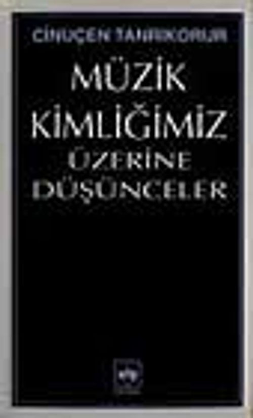 Müzik Kimliğimiz Üzerine Düşünceler