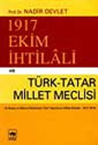 1917 Ekim İhtilali ve Türk-Tatar Meclisi