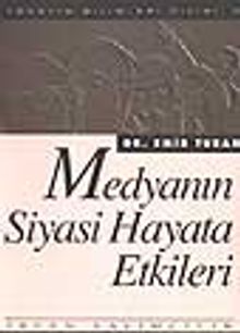 Medyanın Siyasi Hayata Etkileri