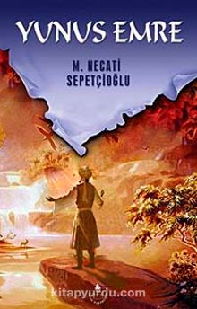 Yunus Emre (Tiyatro) / Kültür Dizisi 2 - Mustafa Necati Sepetçioğlu