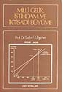 Milli Gelir, İstihdam ve İktisadi Büyüme