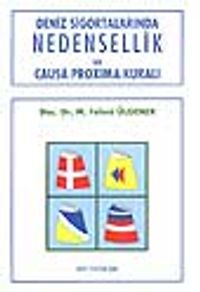 Deniz Sigortasında Nedensellik ve Causo Proxima Kuralı
