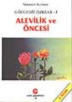 Gölgesiz Işıklar 1 (Alevilik ve Öncesi)
