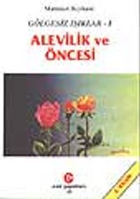 Gölgesiz Işıklar 1 (Alevilik ve Öncesi)
