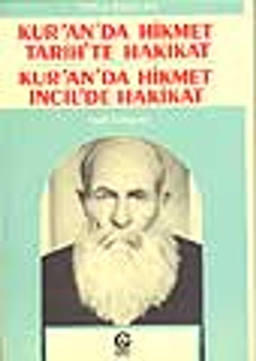 Kuranda Hikmet Tarihte Hakikat, Kuranda Hikmet İncilde Hakikat